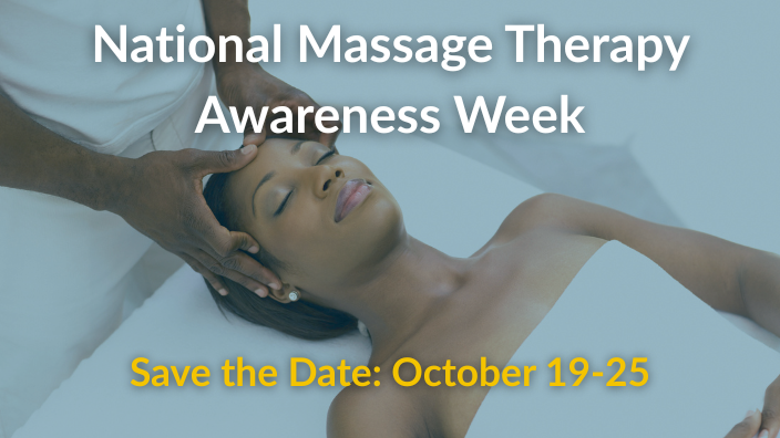 An image of a woman receiving a head massage; the words "National Massage Therapy Awareness Week" and "Save the Date: October 19-25" are written over it.