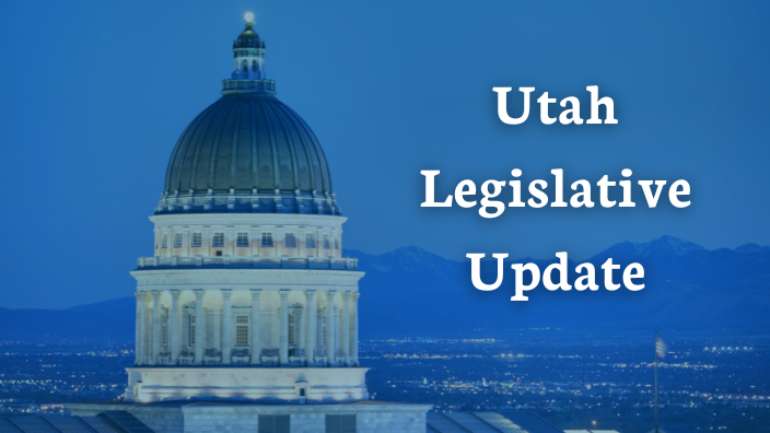Photo of the Utah State Capitol with the words "Utah Legislative Update" in white next to it