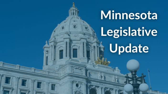 an image of the Minnesota state capitol building with the words "Minnesota Legislative Update" on it.