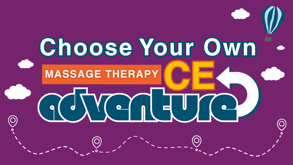 choose your own massage therapy CE adventure